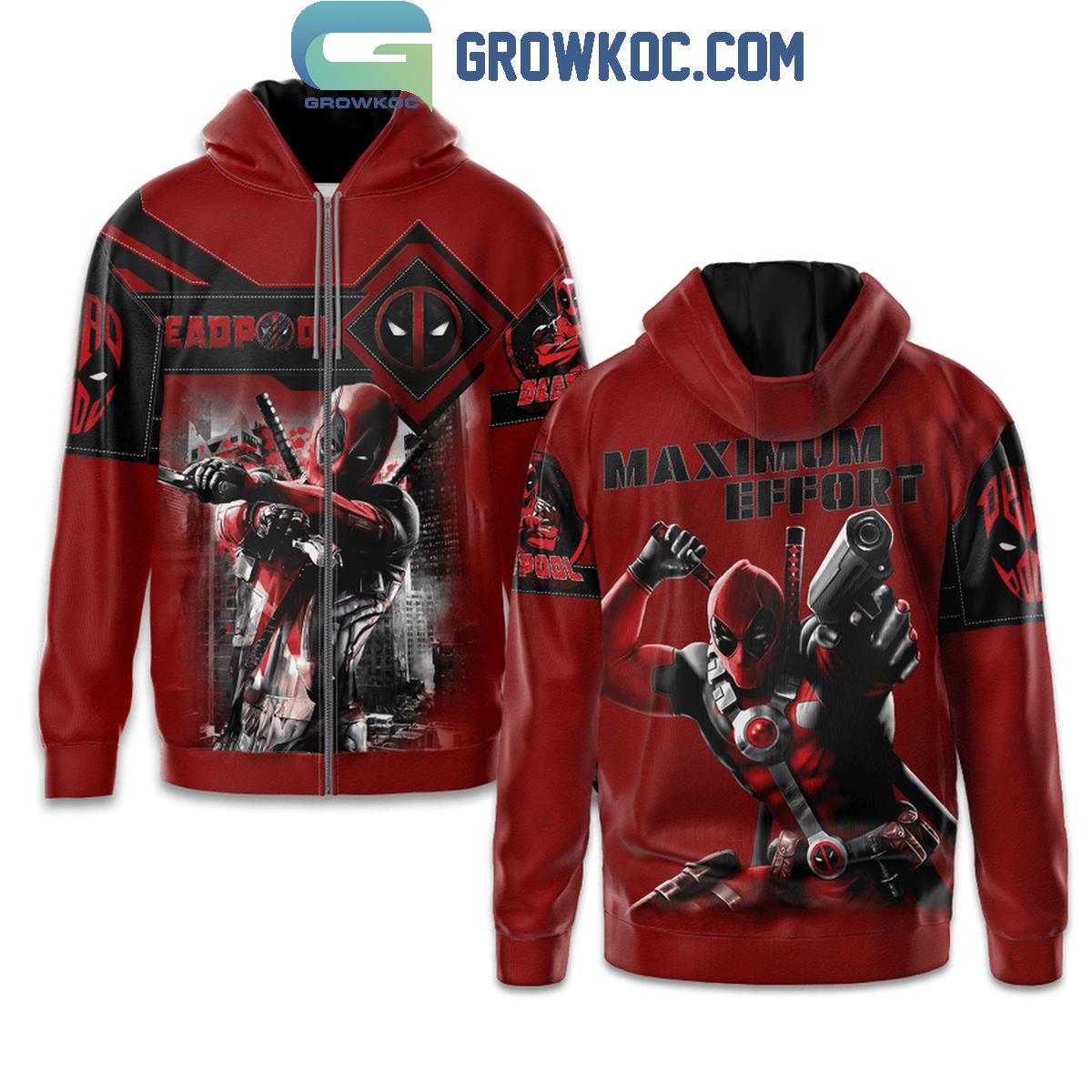 Maximum Effort Deadpool Part 4 Fan Hoodie Shirts