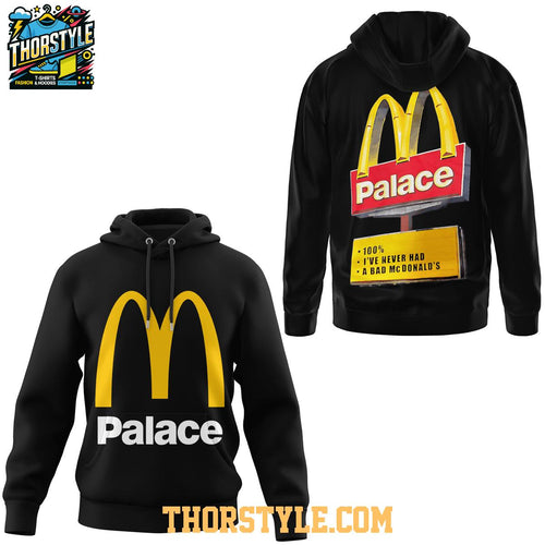 McDonald’s Palace Never Had A Bad McDonald’s Hoodie T-Shirt