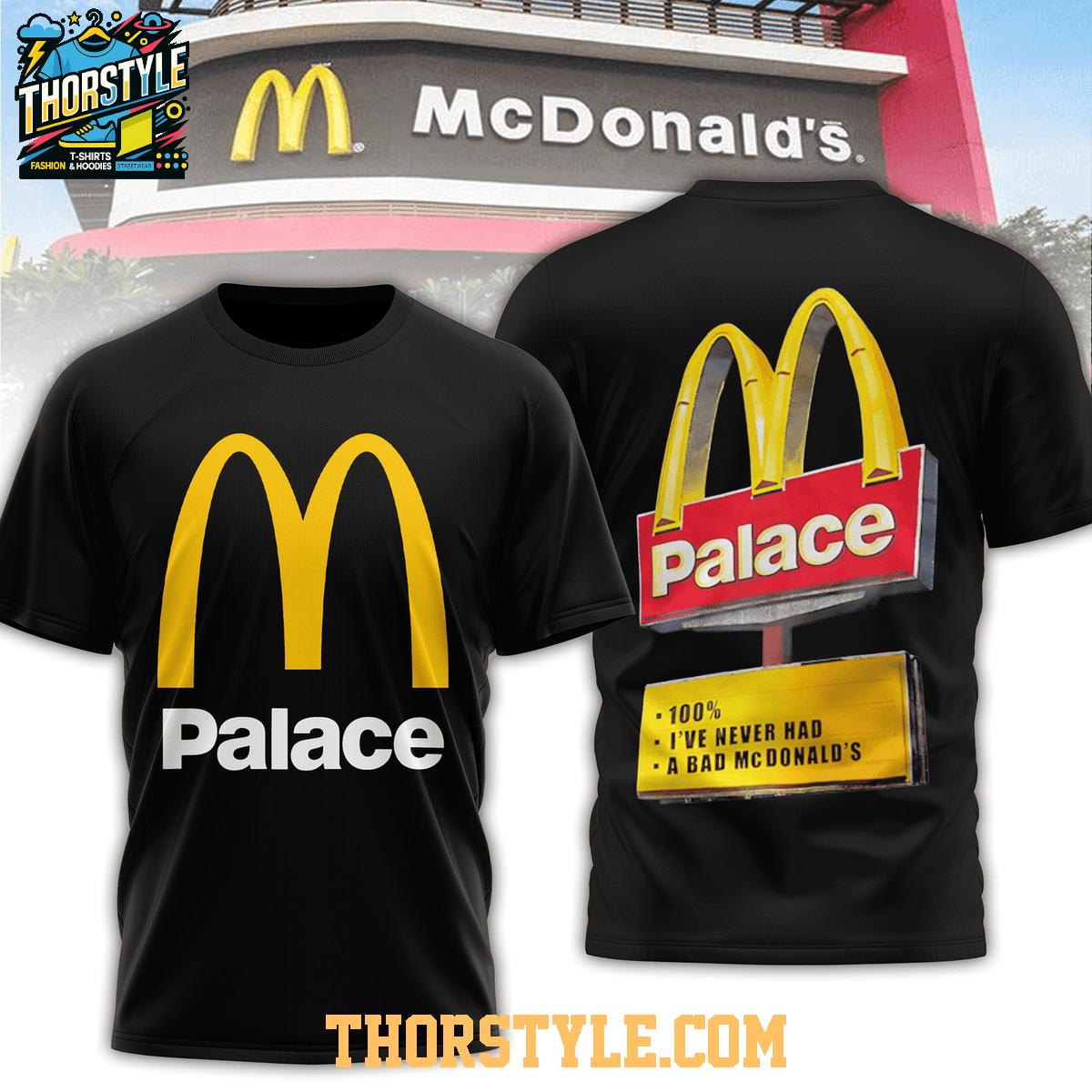 McDonald’s Palace Never Had A Bad McDonald’s Hoodie T-Shirt