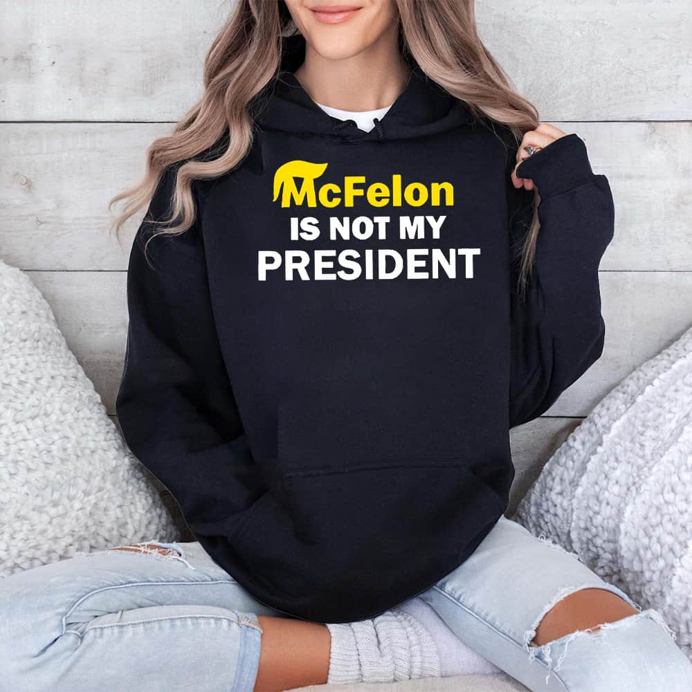 McFelon Is Not My President Gavin Newsom Shirt