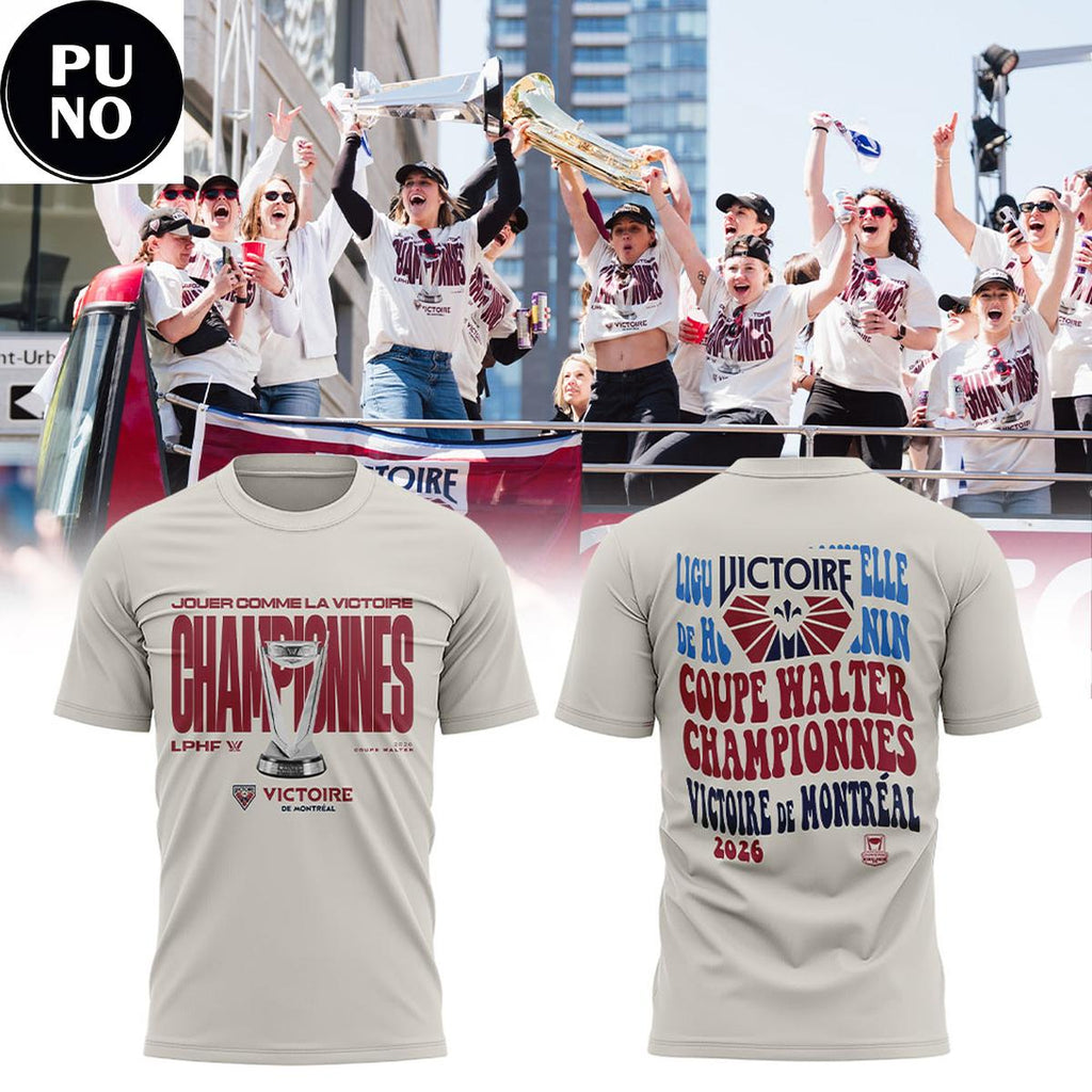 Montreal Victoire Celebration Walter Cup Champions 2026 Hoodie T-Shirt