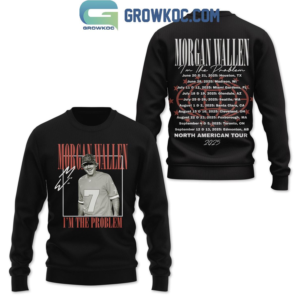 Morgan Wallen I’m The Problem North American Tour 2025 Hoodie T Shirt