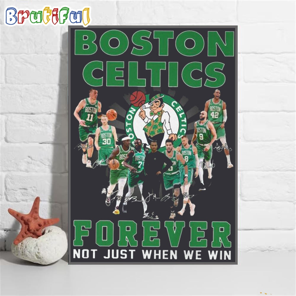 NBA Boston Celtics Signature Forever Not Just When We Win Wall Art Poster Canvas