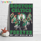 NBA Boston Celtics Signature Forever Not Just When We Win Wall Art Poster Canvas