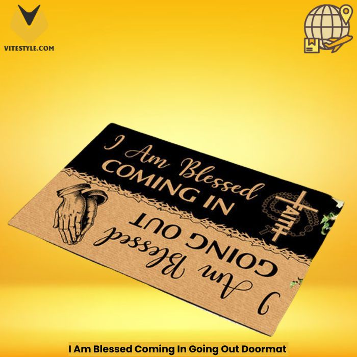 I Am Blessed Coming In Going Out Doormat