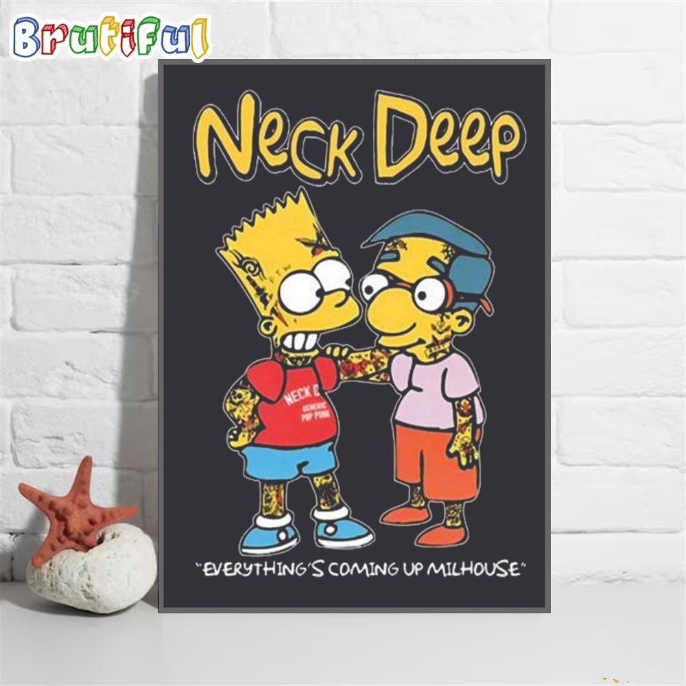 Neck Deep Simpsons Everything’s Coming Up Milhouse Wall Art Poster Canvas
