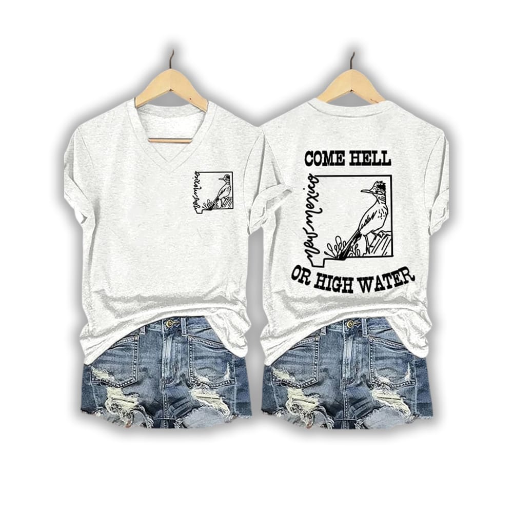 New Mexico Come Hell Or High Water Shirt