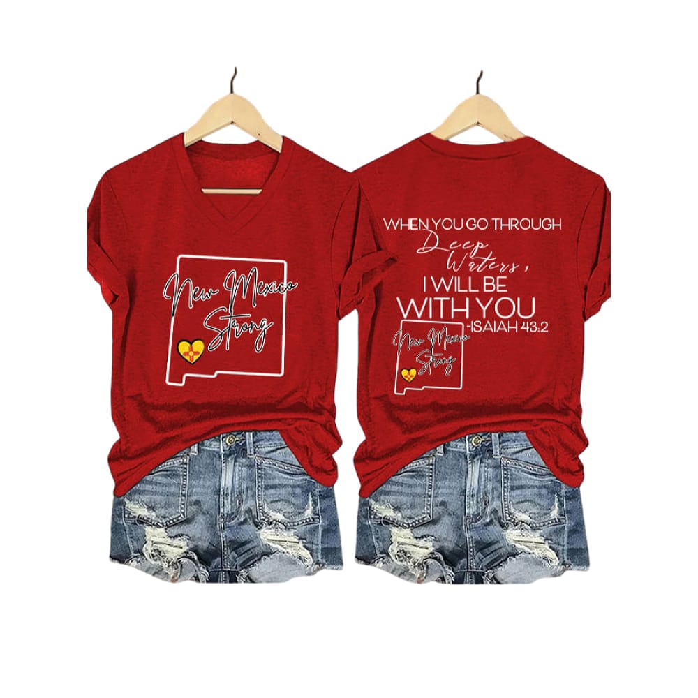 New Mexico Strong When You Go Through Deep Waters I Will Be With You Isaiah 432 Shirt