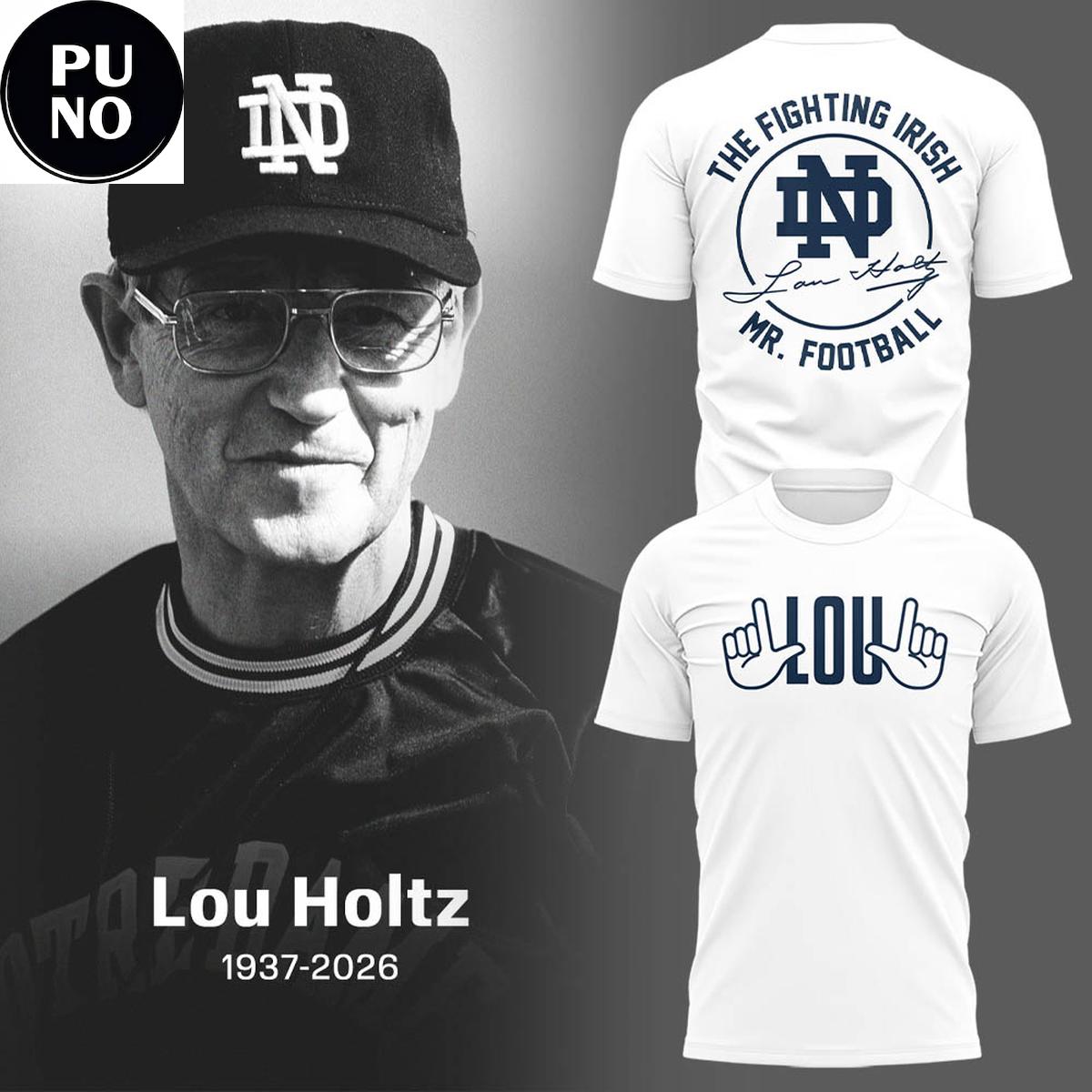 Notre Dame Fighting Irish Remembering The Life And Legacy Of Lou Holtz 2026 Hoodie T-Shirt
