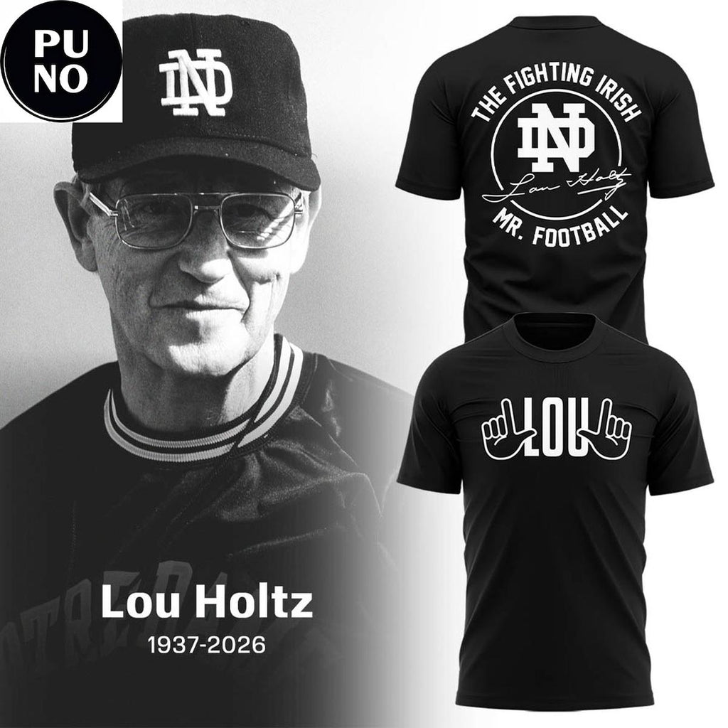 Notre Dame Fighting Irish Remembering The Life And Legacy Of Lou Holtz 2026 Hoodie T-Shirt