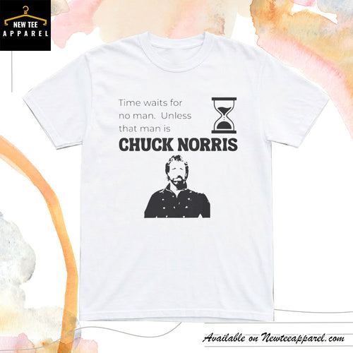 Official Time Waits For No Man Unless That Man Is Chuck Norris Shirt