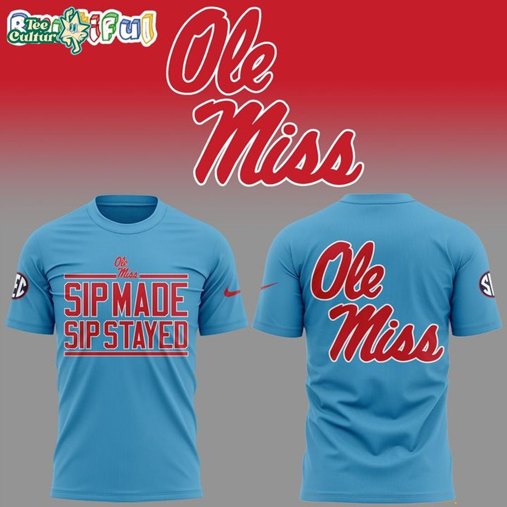 Ole Miss Rebels “Sip Made Sip Stayed” Fan T-Shirt