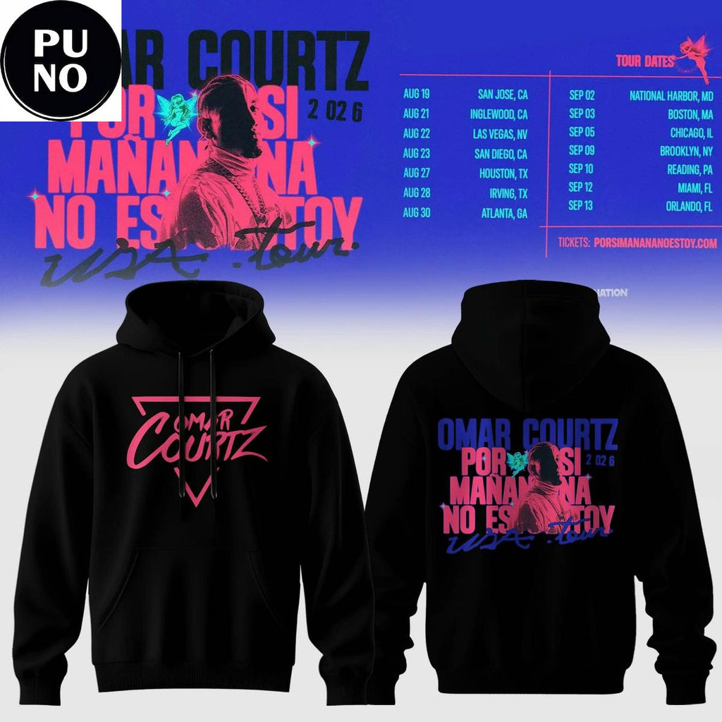 Omar Courtz Por Si Manana No Estoy 2026 Hoodie T-Shirt