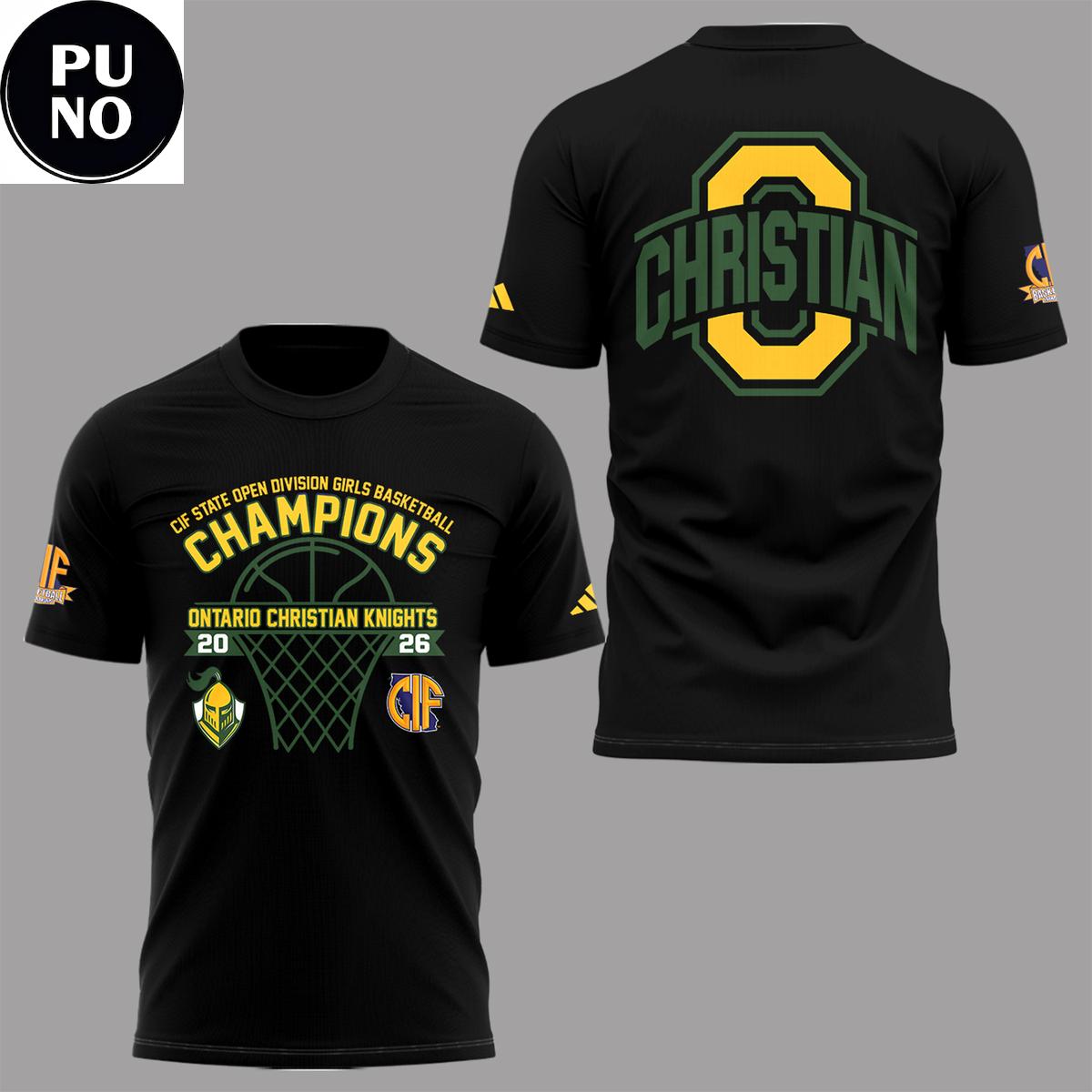 Ontario Christian Knights CIF State Open Division Girls Basketball Champions 2026 Hoodie T-Shirt