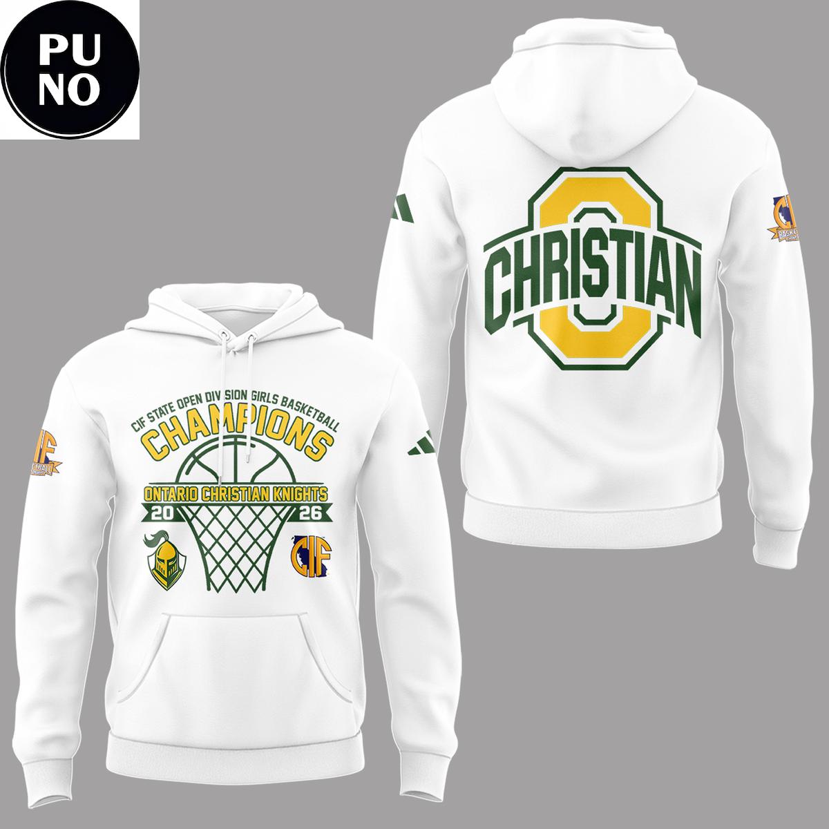 Ontario Christian Knights CIF State Open Division Girls Basketball Champions 2026 Hoodie T-Shirt