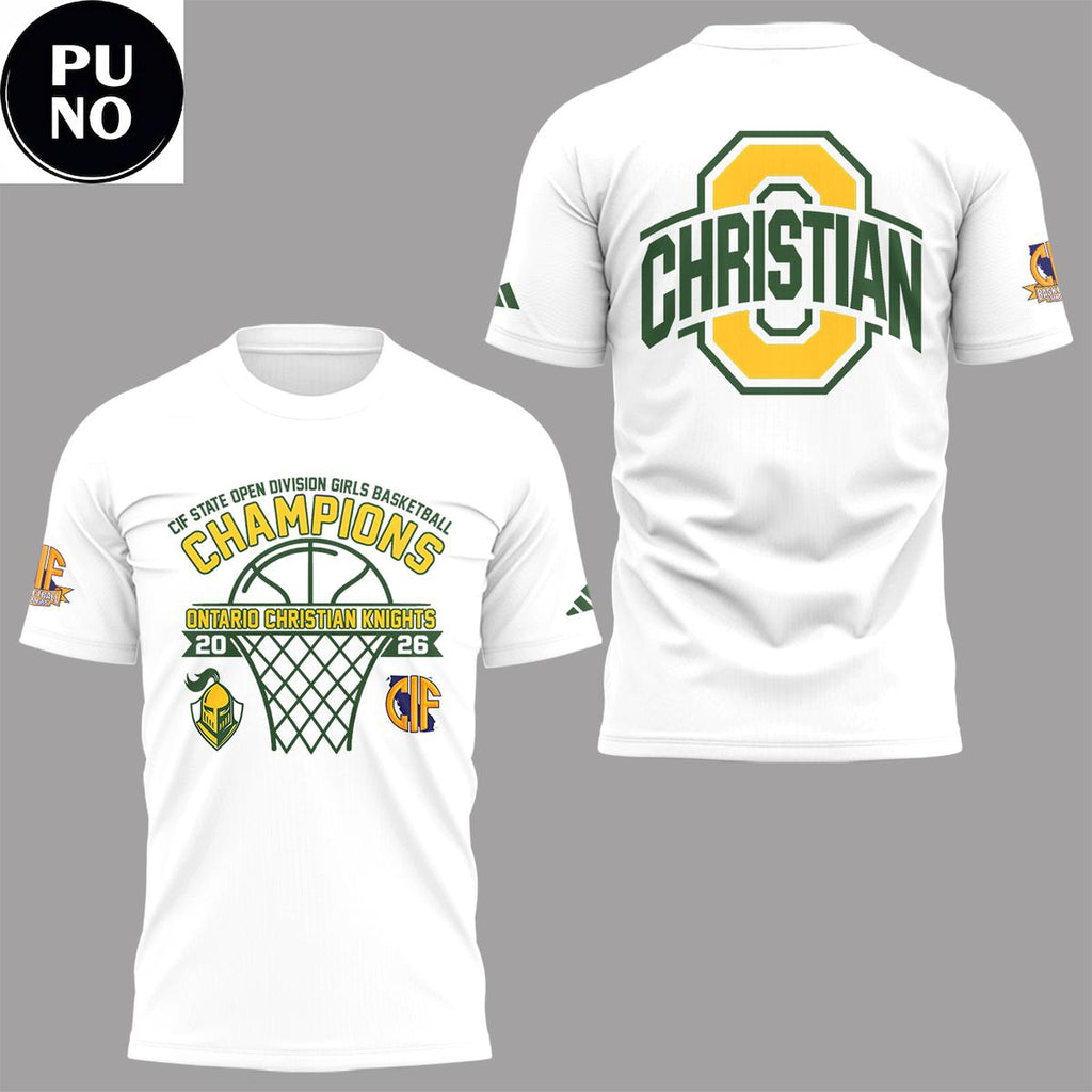 Ontario Christian Knights CIF State Open Division Girls Basketball Champions 2026 Hoodie T-Shirt