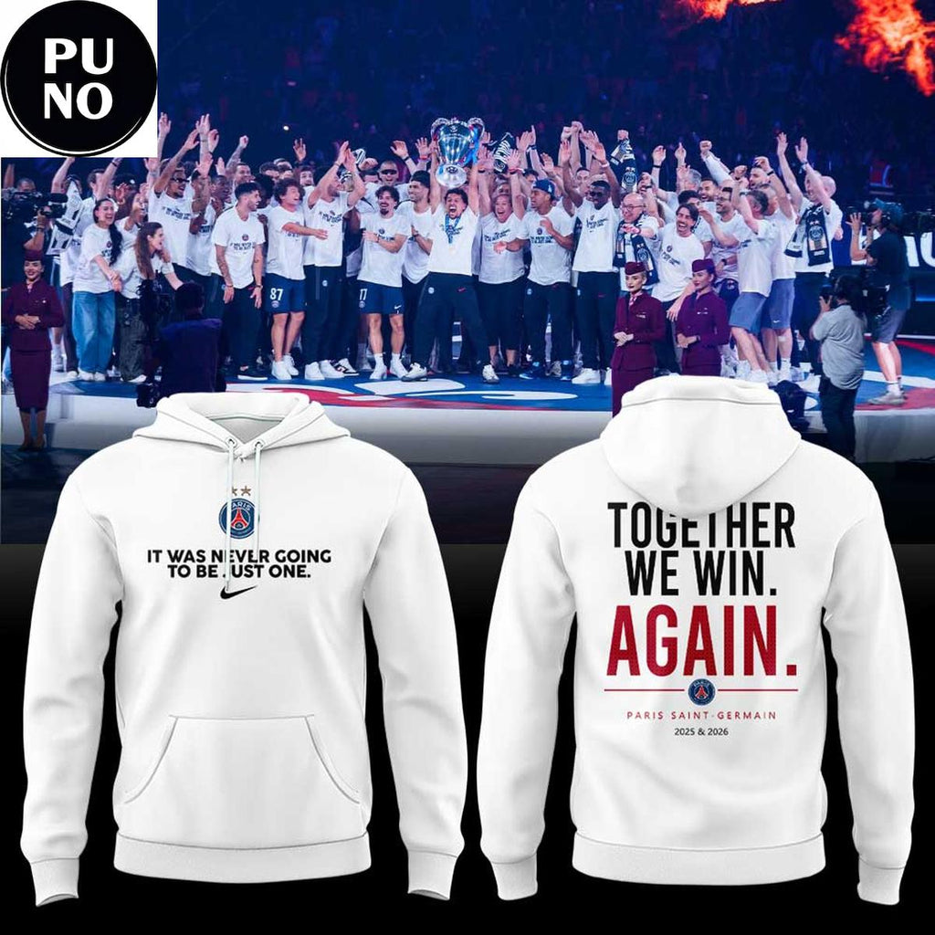 Paris Saint-Germain UEFA Champions League 2026 Together We Win Again Hoodie T-Shirt