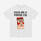 Pass Me A Fridge Cig Sweatshirt