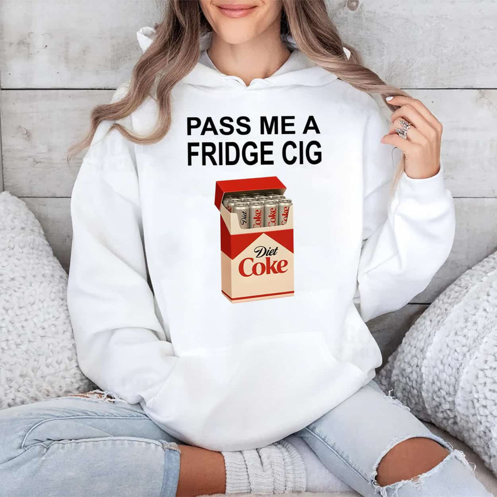 Pass Me A Fridge Cig Sweatshirt