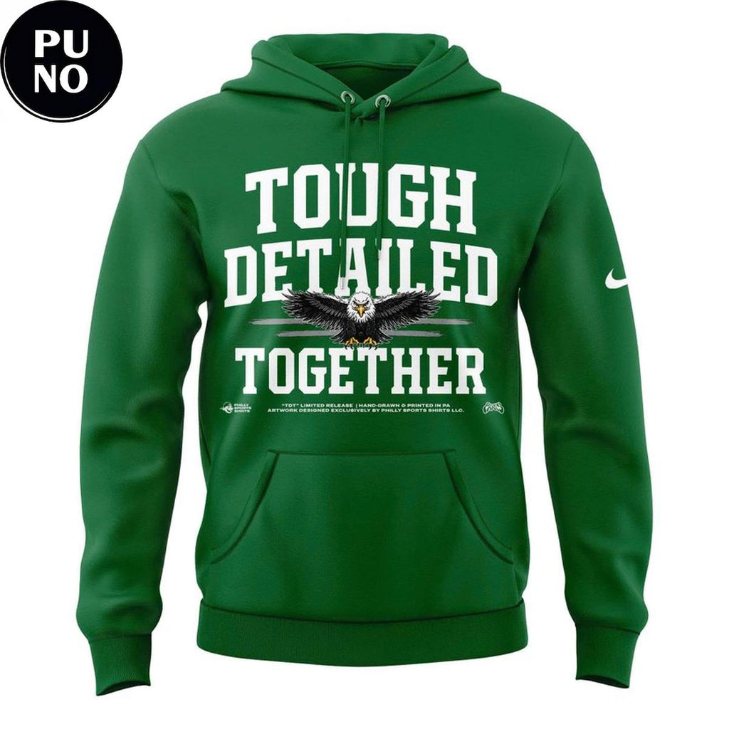 Philadelphia Eagles 2026 Tough Detailed Together Hoodie T-Shirt
