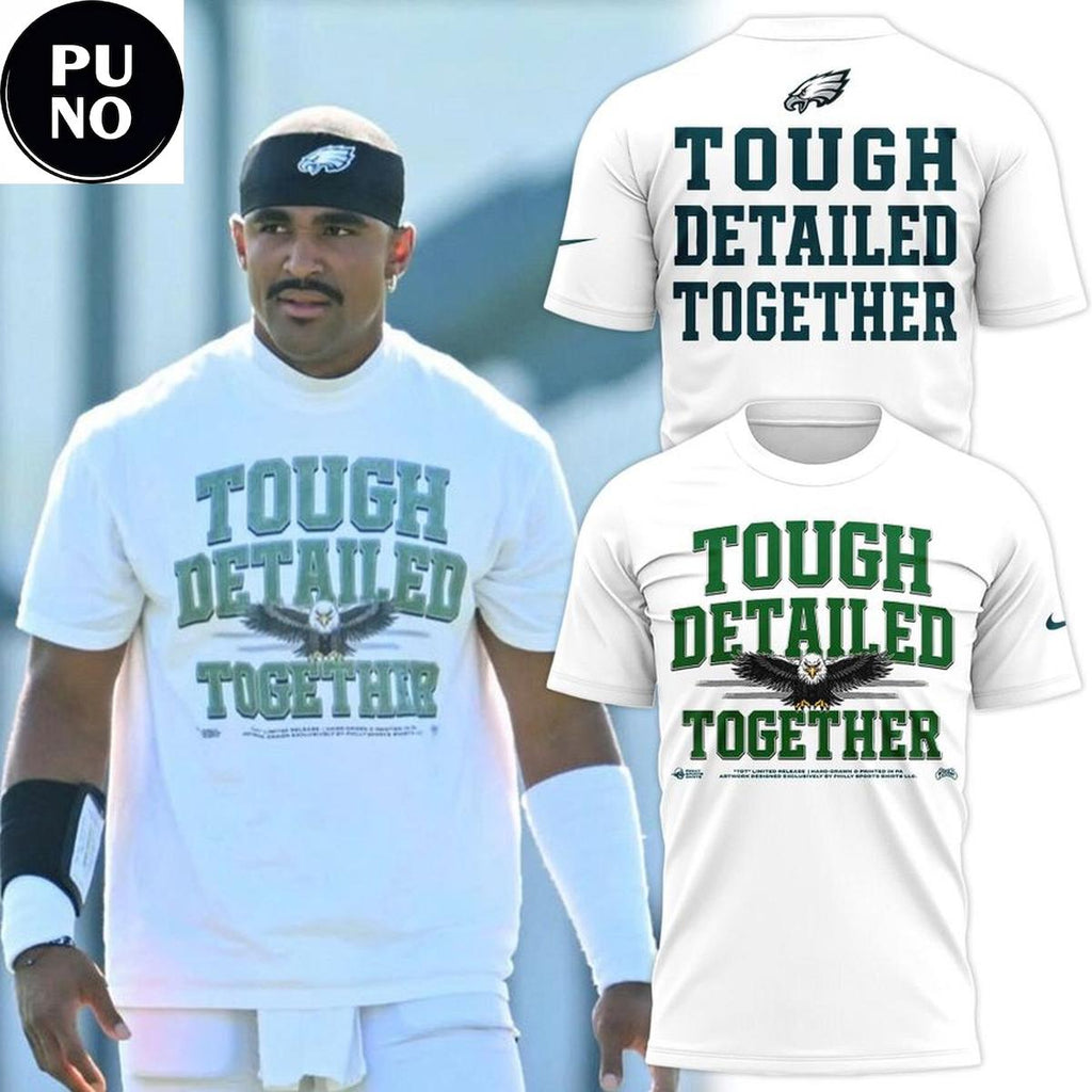 Philadelphia Eagles 2026 Tough Detailed Together Hoodie T-Shirt