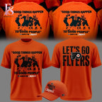 Philadelphia Flyers GOOD THINGS HAPPEN TO GOOD PEOPLE Shirt