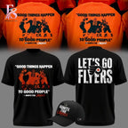 Philadelphia Flyers GOOD THINGS HAPPEN TO GOOD PEOPLE Shirt