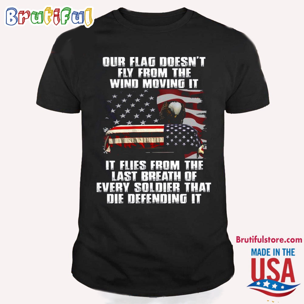Popeye Shirts, Out Flag Doesn’t Fly From The Wind Moving It T Shirt