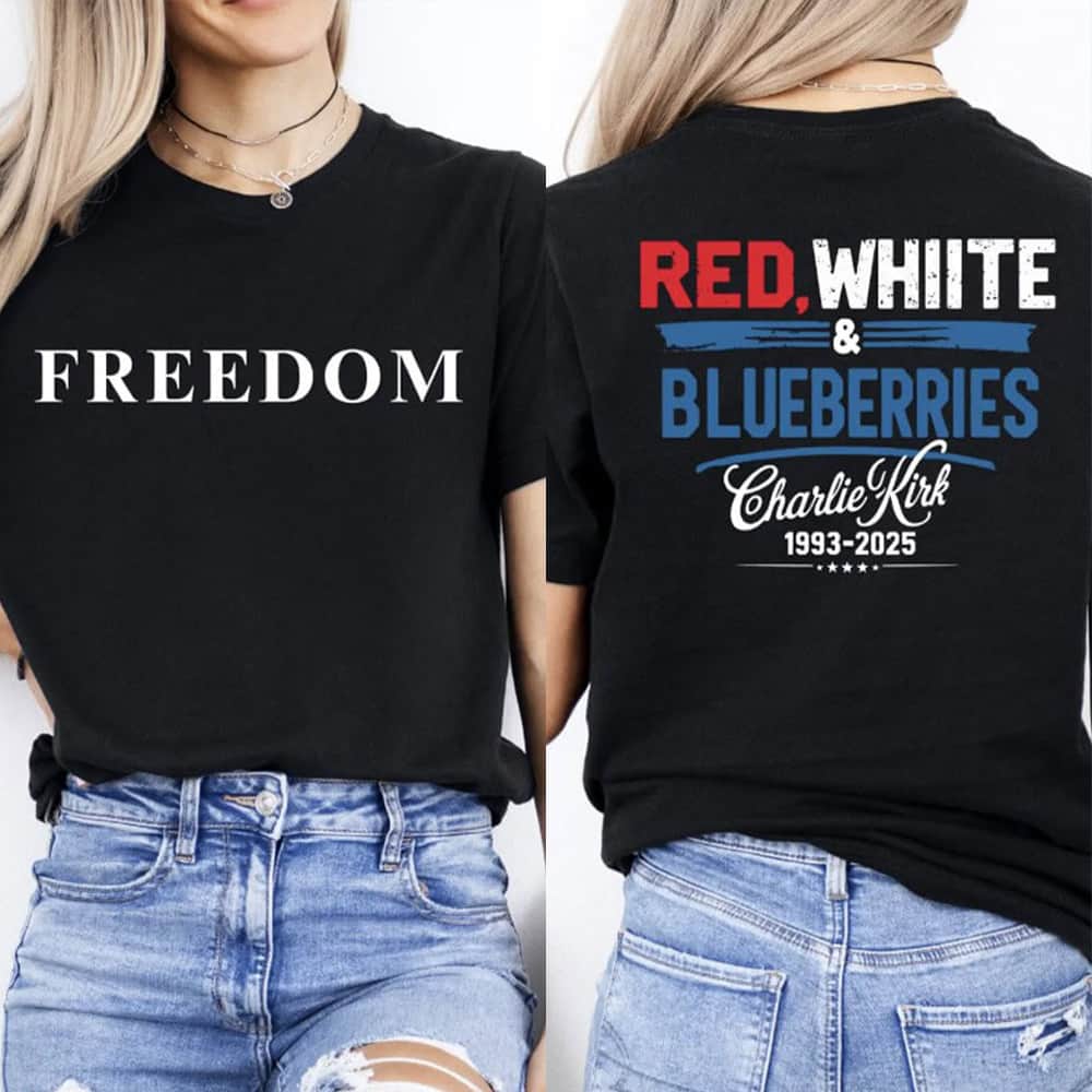 Red White and Blueberries Charlie Kirk Freedom Shirt