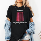Ribbed For Your Pleasure Shirt