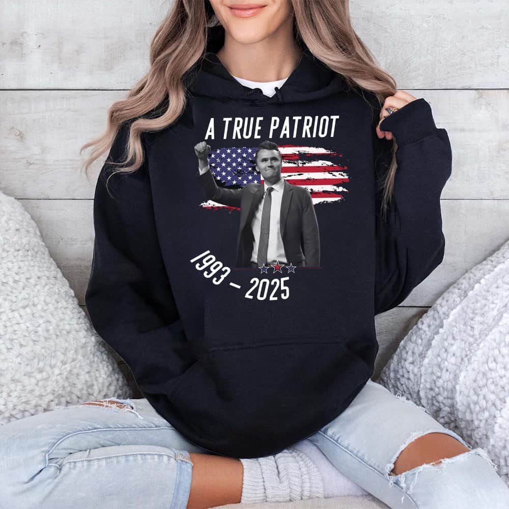 Rip Charlie Kirk A True Patriot Shirt