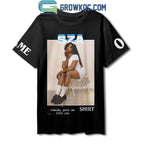 SZA Nobody Gets Me Shirt Like You Personalized Hoodie Shirts