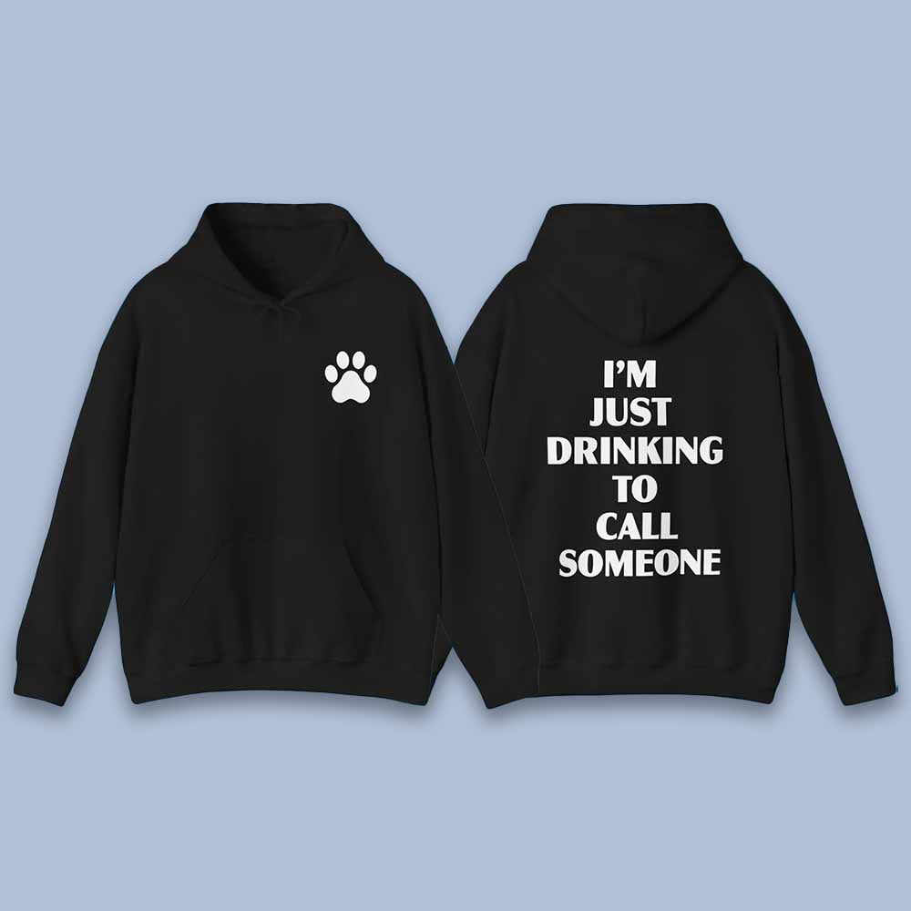 Sabrina Carpenter I’m Just Drinking To Call Someone Hoodie