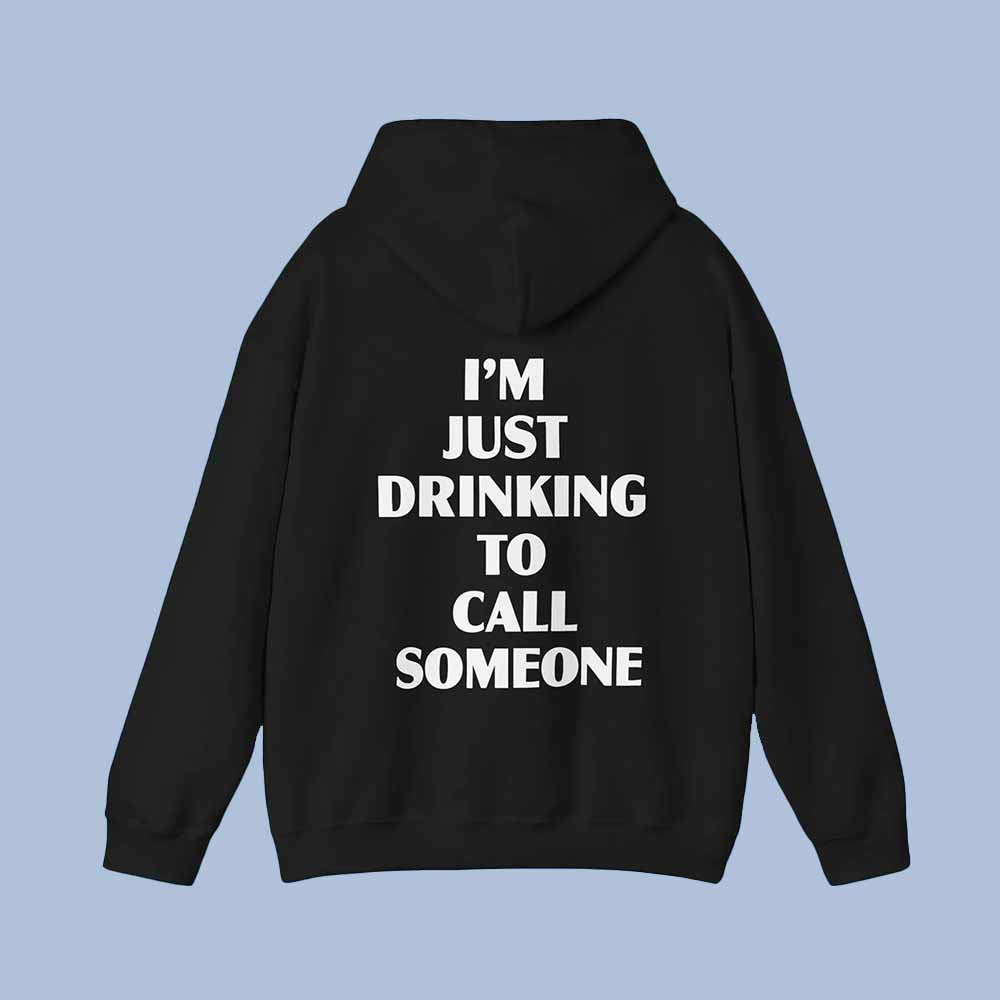 Sabrina Carpenter I’m Just Drinking To Call Someone Hoodie