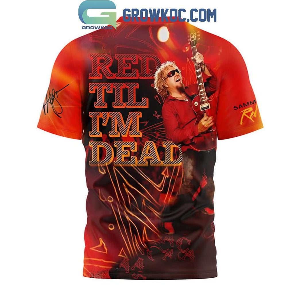 Sammy Hagar Red Til I’m Dead Hoodie T-Shirt