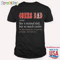 San Francisco 49ers Dad Definition T Shirt