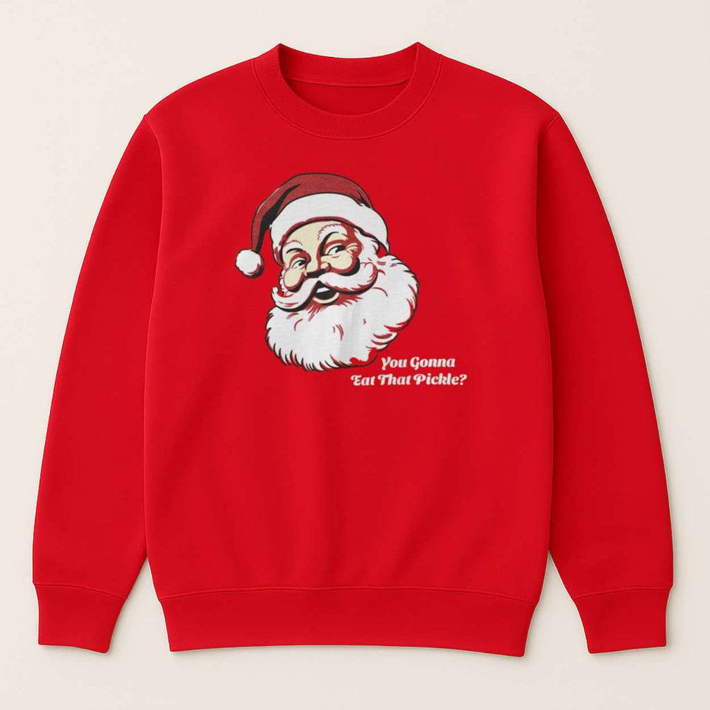 Santa Claus You Gonna Eat That Pickle Shirt