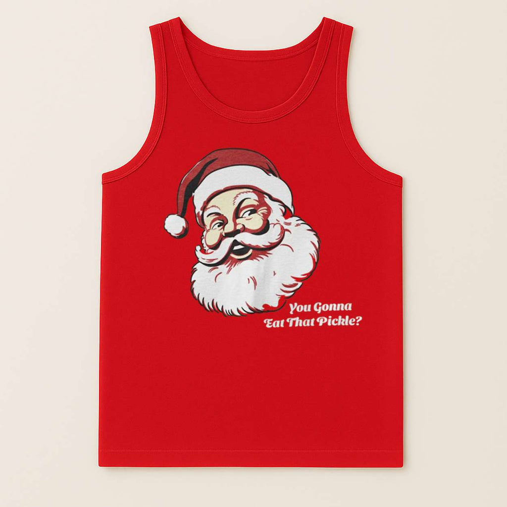 Santa Claus You Gonna Eat That Pickle Shirt