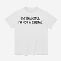 Scarlett Johnson I’m Thankful I’m Not A Liberal Shirt