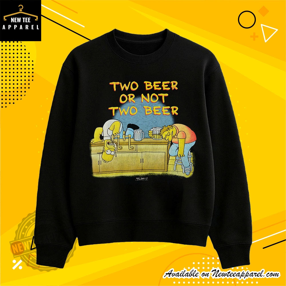 Simpsons Beer Shirt Two Beer Or Not Two Beer Shirt