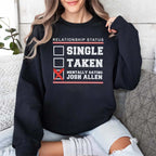 Single Taken Mentally Dating Josh Allen Shirt