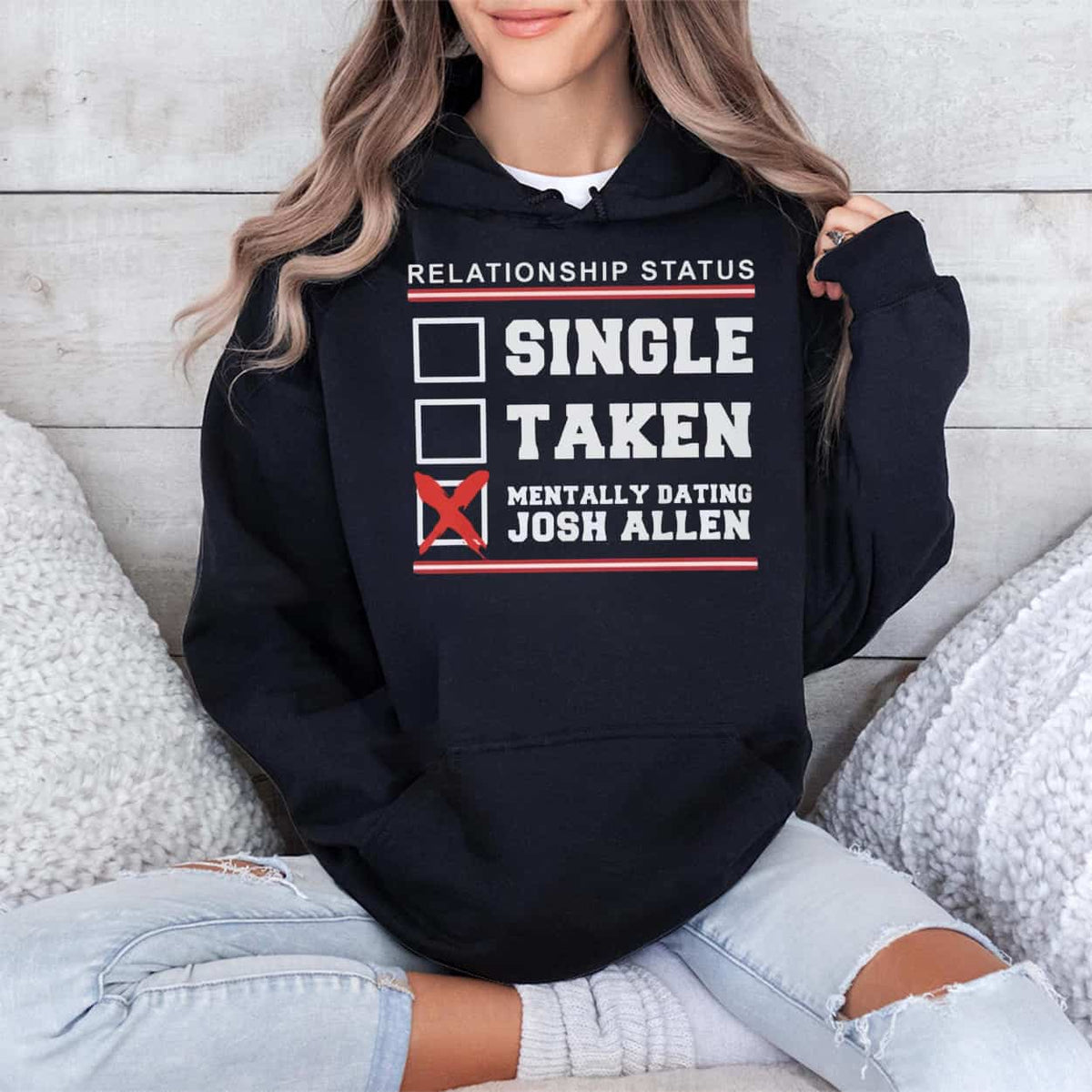 Single Taken Mentally Dating Josh Allen Shirt