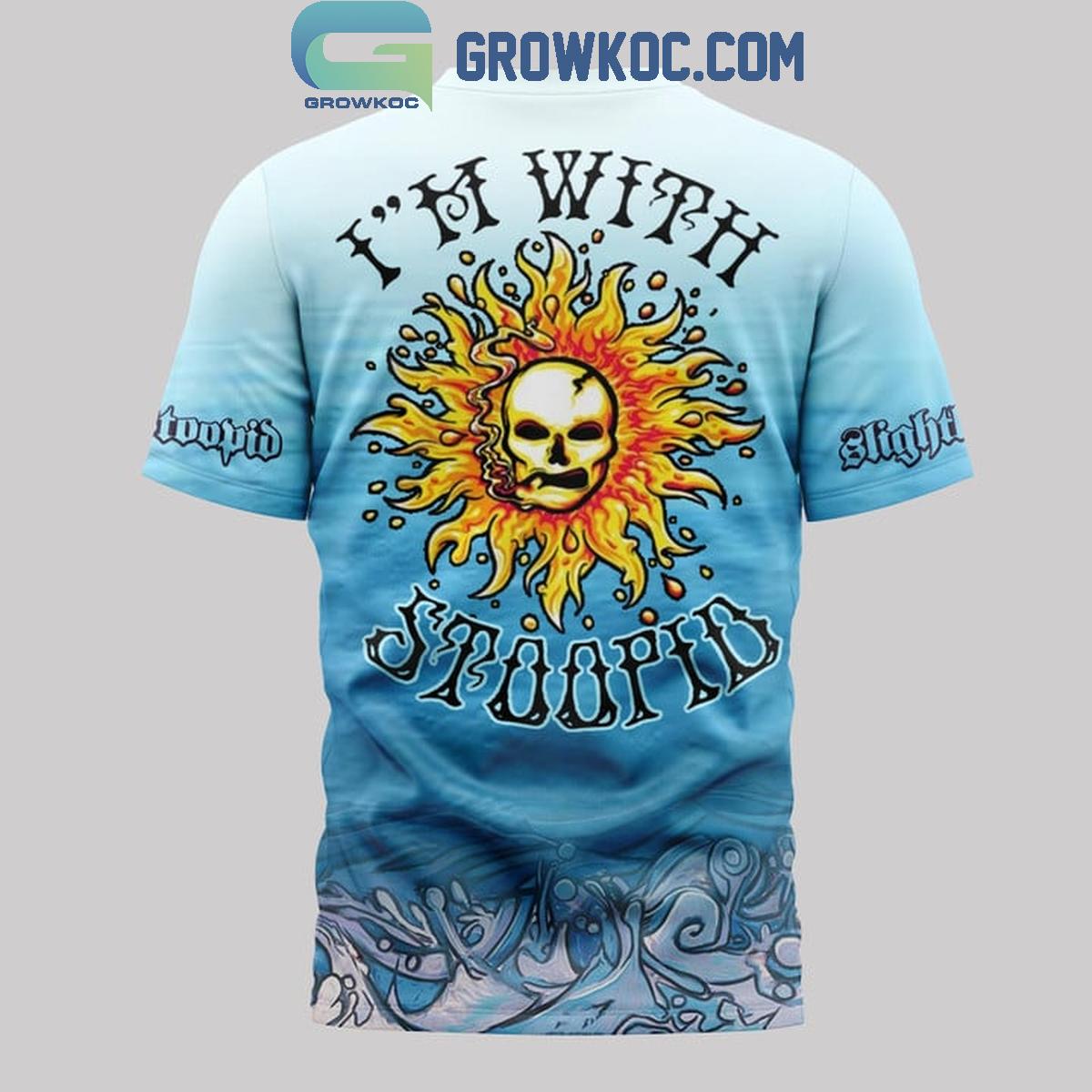 Slightly Stoopid I’m With Stoopid Fan Hoodie Shirts
