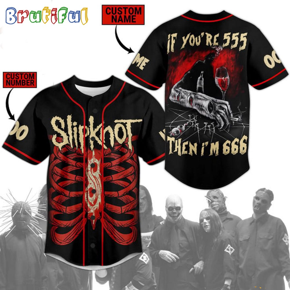 Slipknot If You’re 555 Then I’m 666 Baseball Jersey