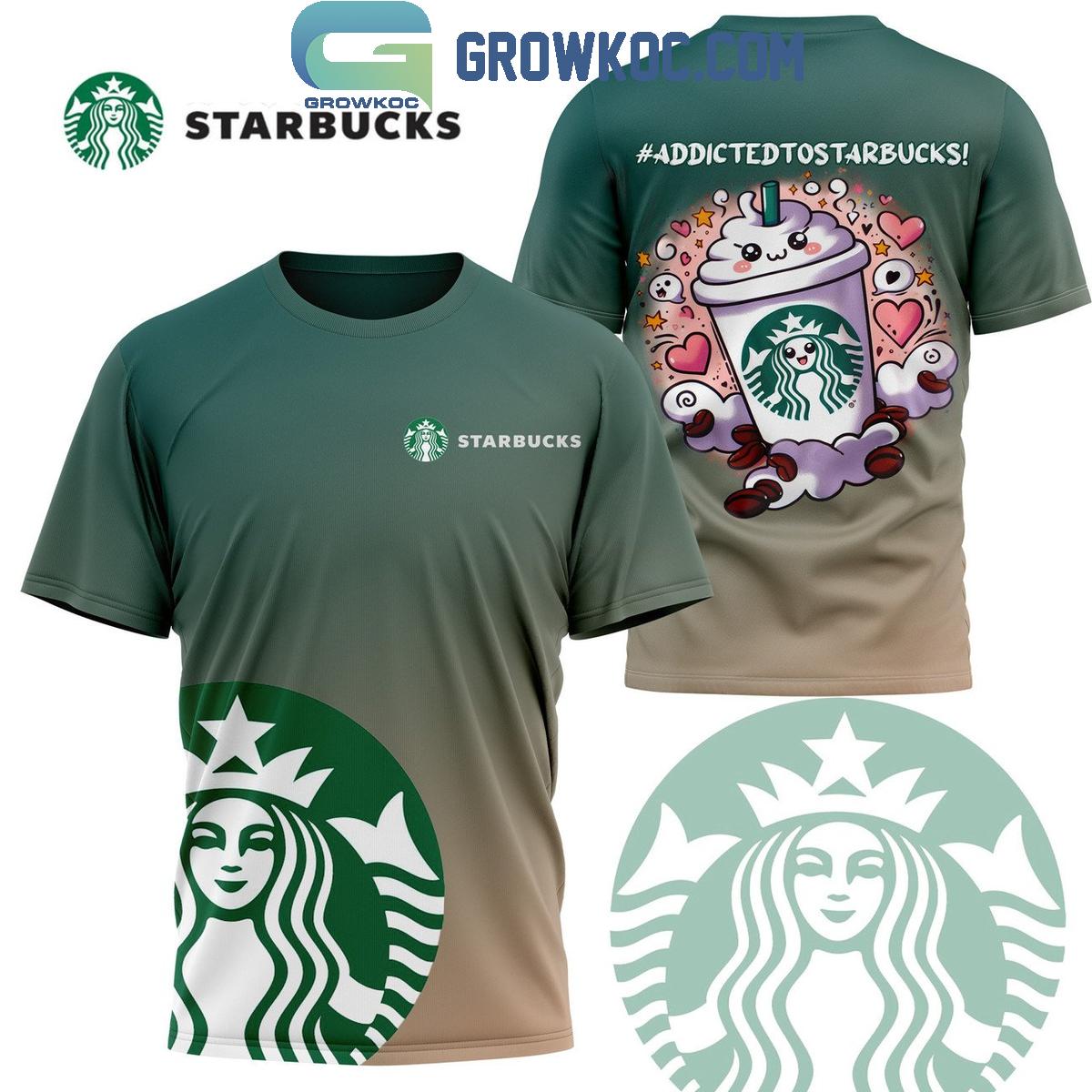 Starbucks Addicted To Starbucks Hoodie T-Shirt