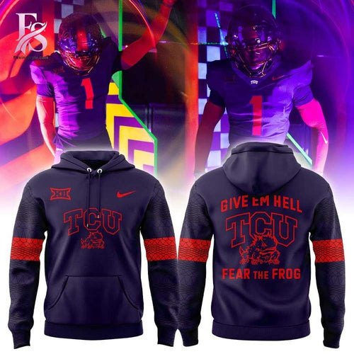 TCU Give em Hell Fear the Frog Hoodie