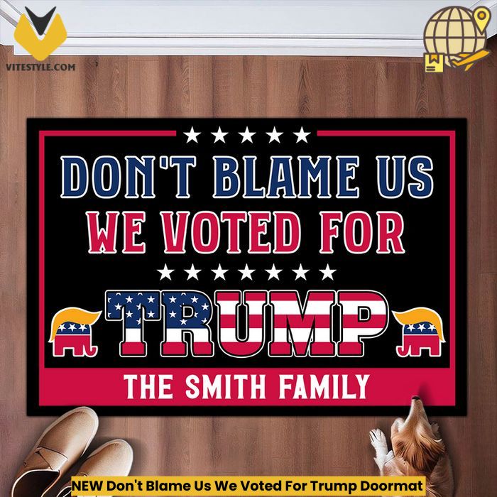 NEW Don’t Blame Us We Voted For Trump Doormat