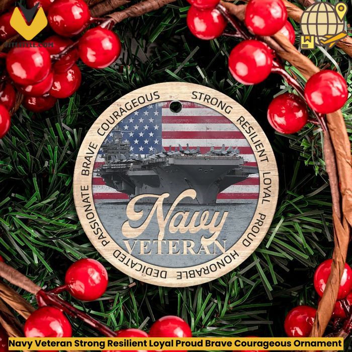 Navy Veteran Strong Resilient Loyal Proud Brave Courageous Ornament
