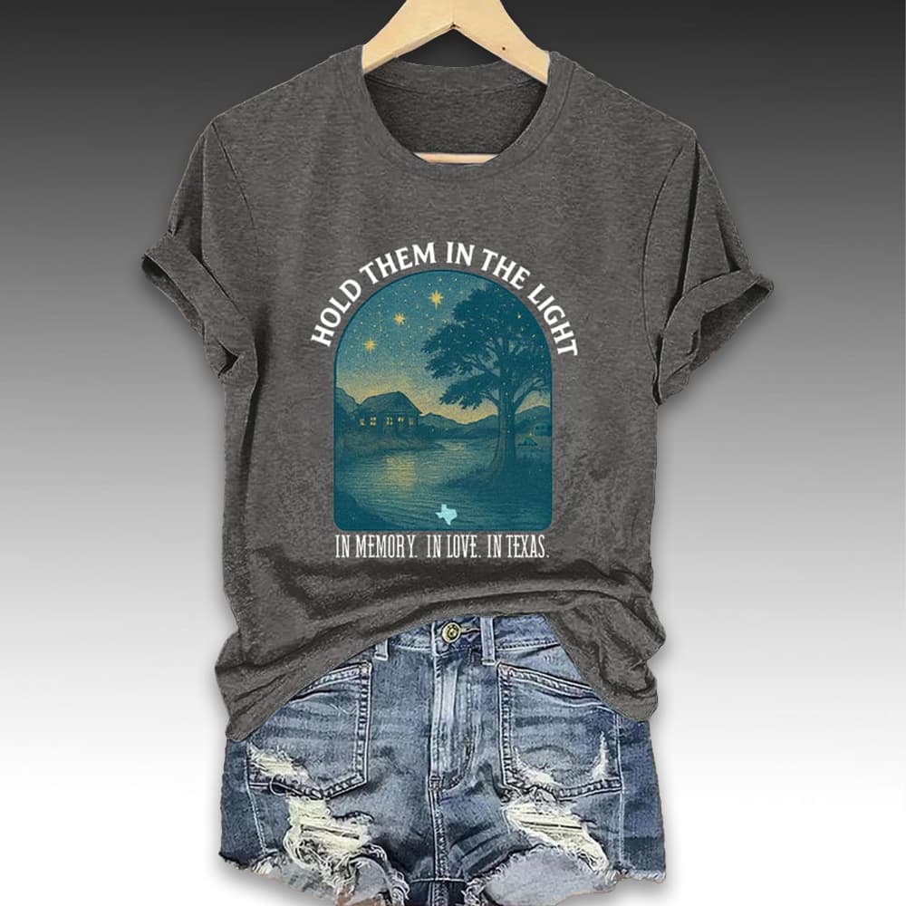 Texas Strong Hold Them In The Light In Memory In Love In Texas Shirt
