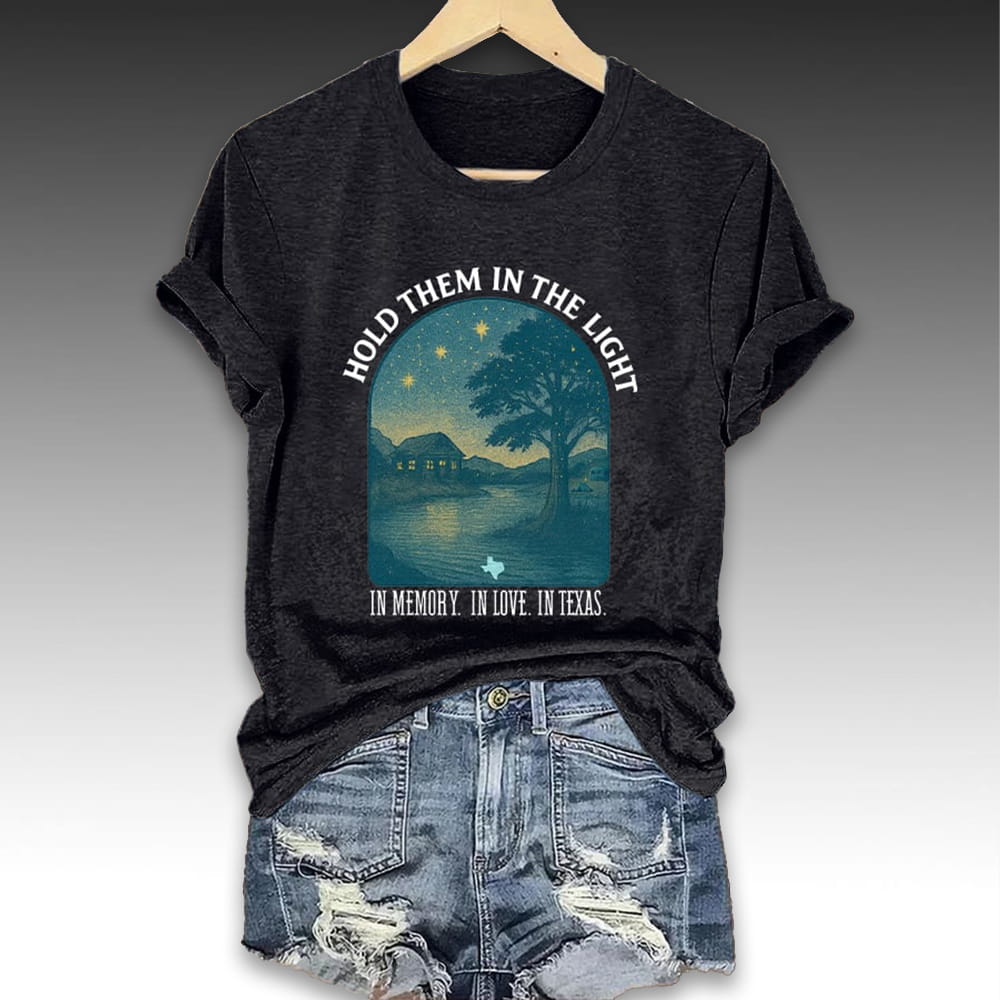Texas Strong Hold Them In The Light In Memory In Love In Texas Shirt